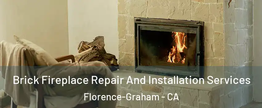 Brick Fireplace Repair And Installation Services Florence-Graham - CA