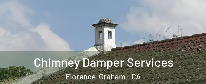  Chimney Damper Services Florence-Graham - CA