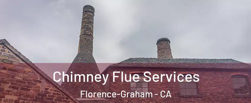  Chimney Flue Services Florence-Graham - CA
