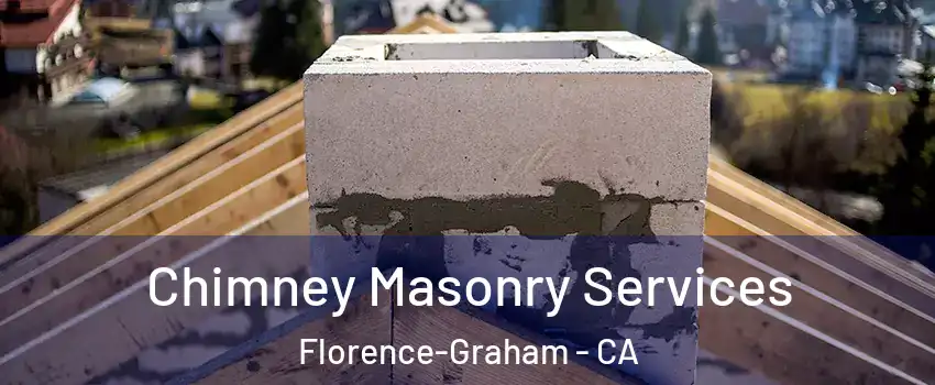  Chimney Masonry Services Florence-Graham - CA
