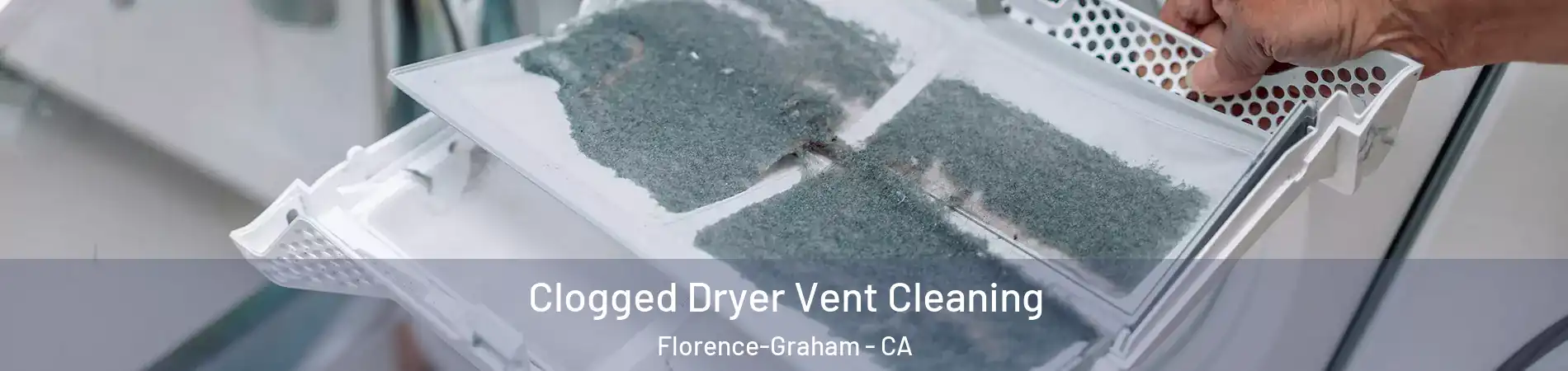 Clogged Dryer Vent Cleaning Florence-Graham - CA