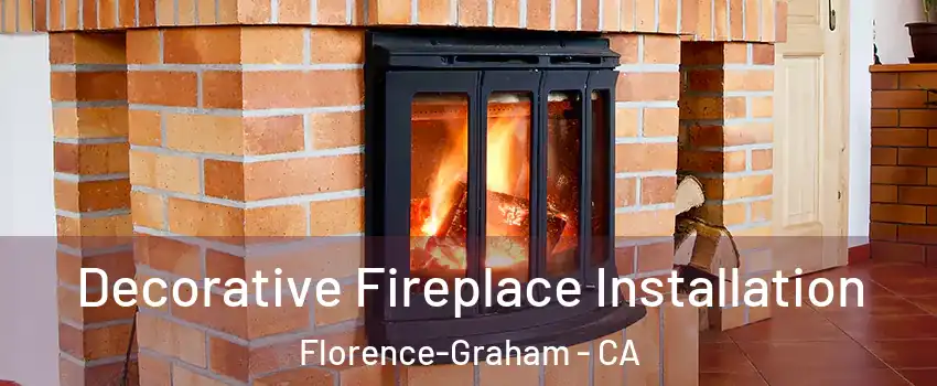  Decorative Fireplace Installation Florence-Graham - CA