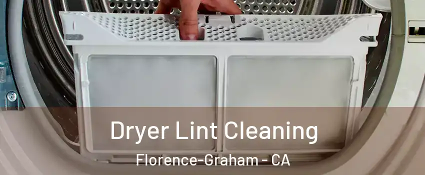  Dryer Lint Cleaning Florence-Graham - CA