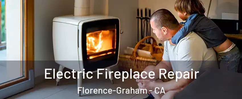  Electric Fireplace Repair Florence-Graham - CA