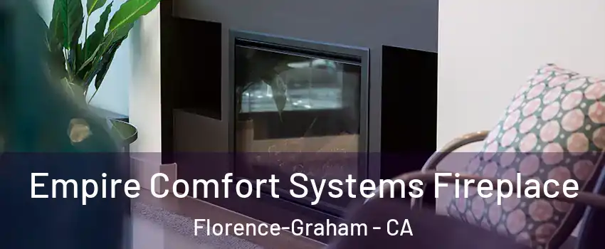  Empire Comfort Systems Fireplace Florence-Graham - CA
