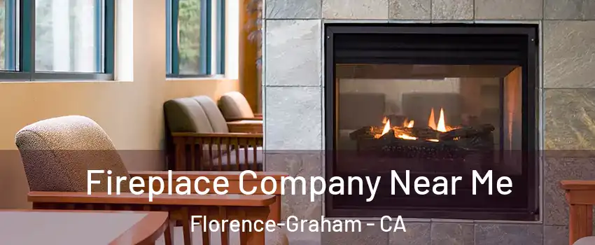  Fireplace Company Near Me Florence-Graham - CA