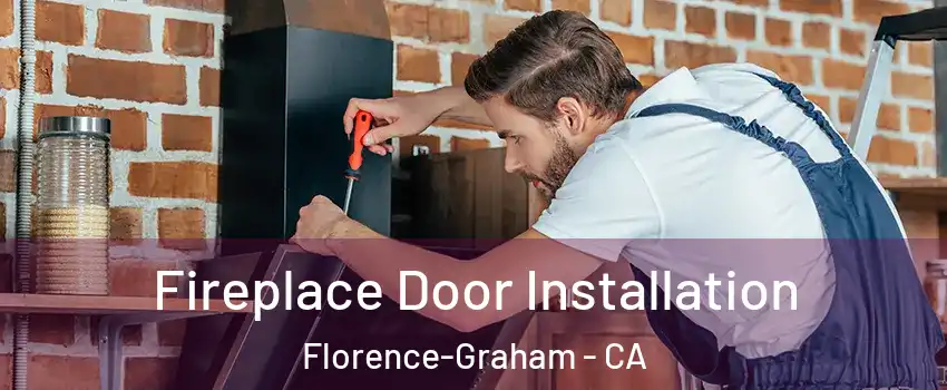  Fireplace Door Installation Florence-Graham - CA