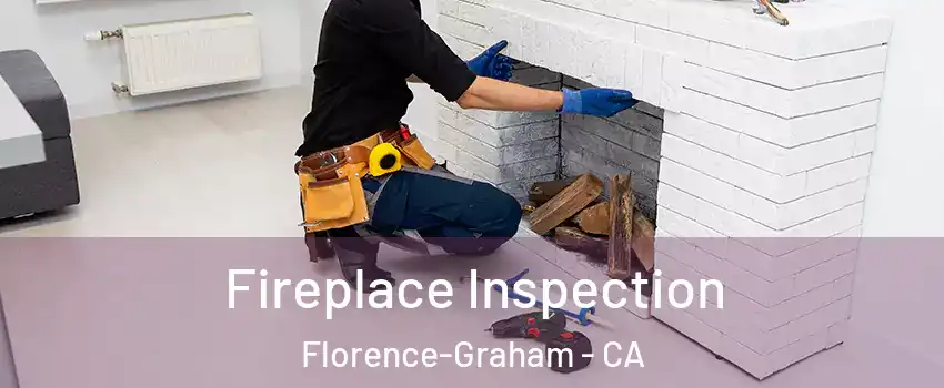  Fireplace Inspection Florence-Graham - CA