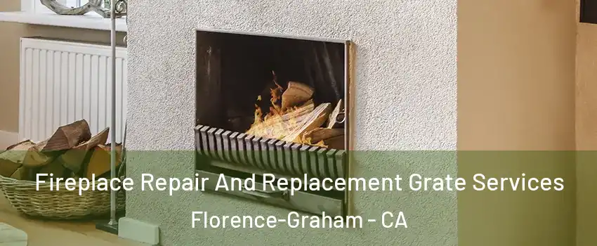  Fireplace Repair And Replacement Grate Services Florence-Graham - CA