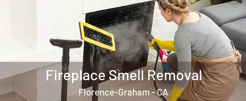  Fireplace Smell Removal Florence-Graham - CA