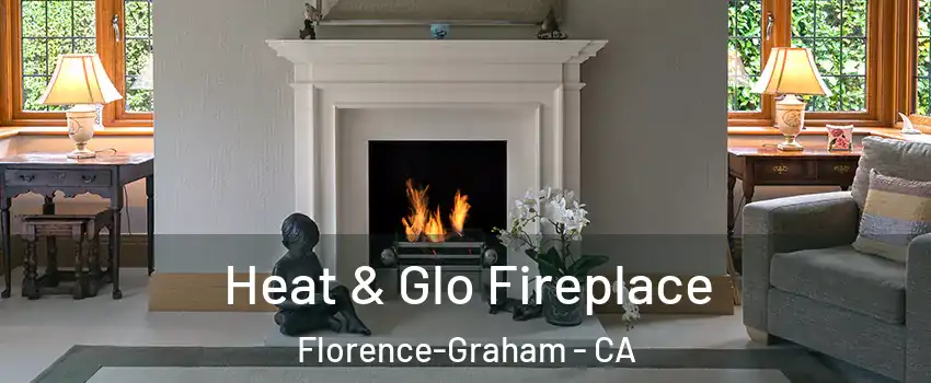  Heat & Glo Fireplace Florence-Graham - CA