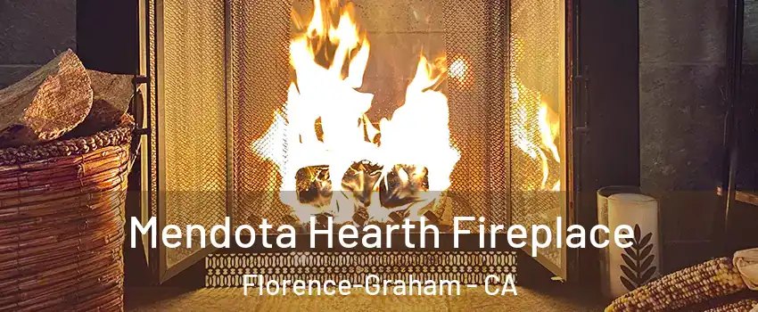  Mendota Hearth Fireplace Florence-Graham - CA