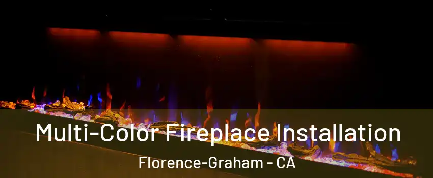  Multi-Color Fireplace Installation Florence-Graham - CA