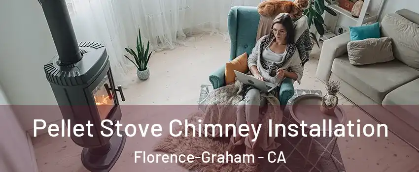  Pellet Stove Chimney Installation Florence-Graham - CA