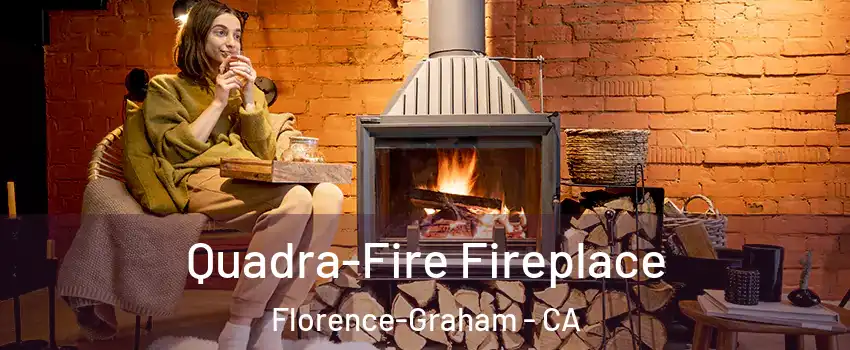  Quadra-Fire Fireplace Florence-Graham - CA