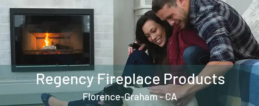  Regency Fireplace Products Florence-Graham - CA