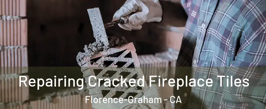  Repairing Cracked Fireplace Tiles Florence-Graham - CA