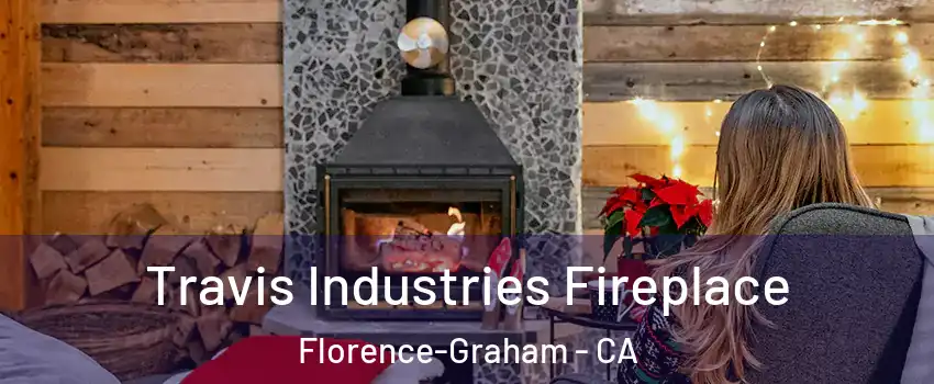  Travis Industries Fireplace Florence-Graham - CA