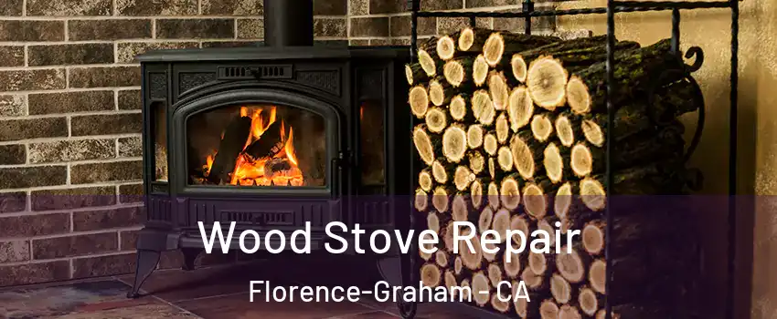  Wood Stove Repair Florence-Graham - CA